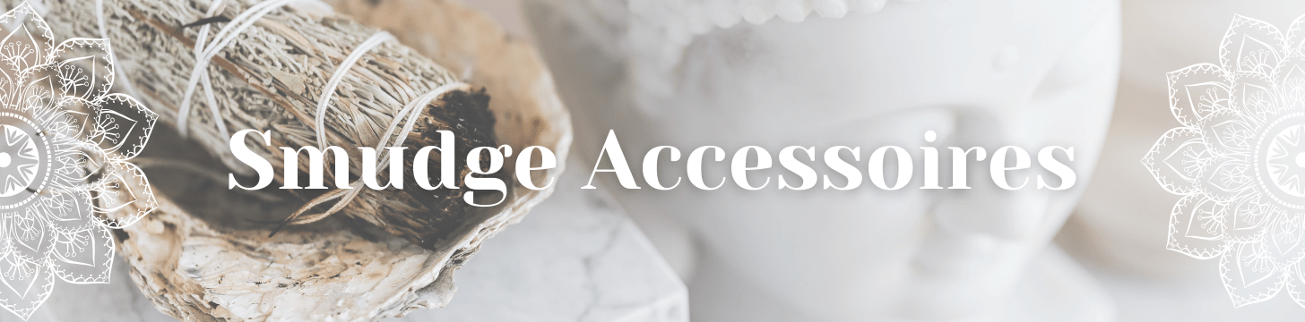 Smudge Accessoires Smudge Accessoires