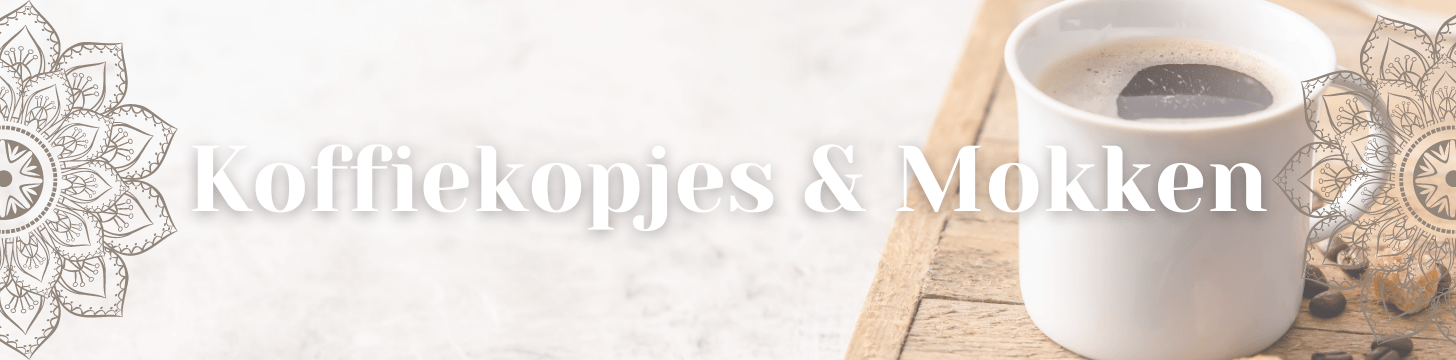 Koffiekopjes & Mokken Koffiekopjes & Mokken